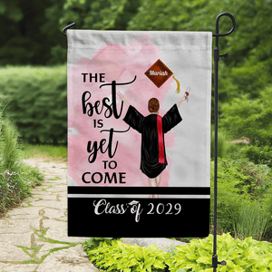 GeckoCustom The Best Is Yet To Come Garden Flag Class of - Girl Version, Senior Gift, Graduation Day HN590 HA75 891882