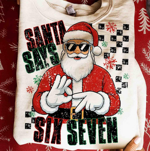 Santa Says Six Seven Christmas Comfort Shirt TH10 896801