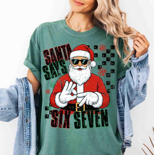 Santa Says Six Seven Christmas Comfort Shirt TH10 896801