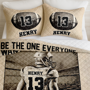 Personalized American Football Player Quilt Bedding Set - Be The One Everyone Wants To Watch CH07 899712