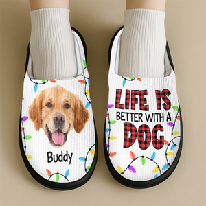 Custom Photo Life Is Better With Pet Personalized Slippers Gift For Pet Lovers CH07 896798