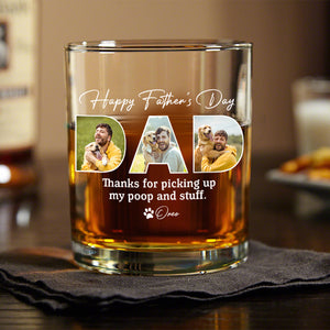 Custom Photo Happy Father's Day Thanks For Picking Up My Poop And Stuff Whiskey Glass HO82 893874