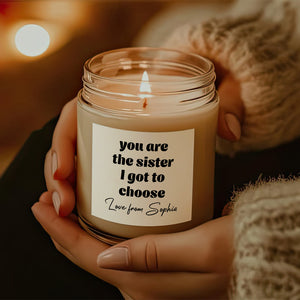 Personalized Gift You Are the Sister I Got to Choose Scented Candle LM32 895501