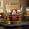 Custom Photo Happy Father's Day Life Would Be Boring Without Me Whiskey Glass HO82 893882