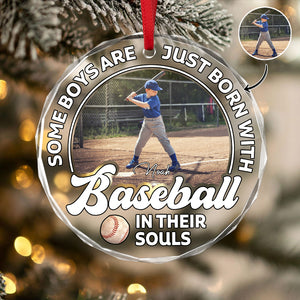Custom Photo Some Boys Are Just Born With Baseball In Their Soul Glass Ornament TH10 896461