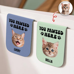 You Pawsed Here Custom Cat Photo Leather Magnetic Bookmark For Book Lovers, Cat Lovers CH07 899568