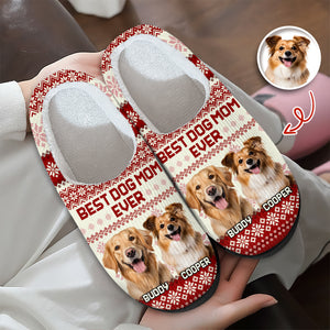 Custom Photo Best Dog Mom Ever Slipper Christmas Gift For Dog Lovers CH07 896404