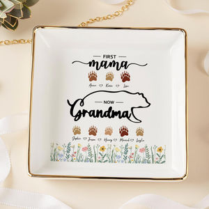 Mama Bear Personalized First Mom Now Grandma Jewelry Dish Gift For Mom, Grandma CH07 895284