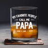 Personalized My Favorite People Call Me Daddy Whiskey Glass HO82 894502