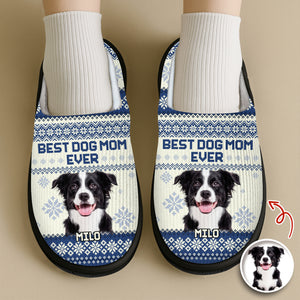 Custom Photo Best Dog Mom Ever Slipper Christmas Gift For Dog Lovers CH07 896404
