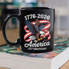 America 250Th Anniversary 1776-2026 Eagle Us Flag Black Mug HA75 898834
