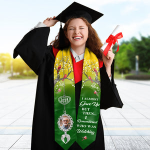 Custom Photo I Almost Gave Up But Then I Remembered Who Was Watching Graduation Stoles TH10 892507