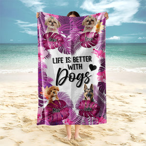 Custom Photo Life Is Better With Dog Cat Beach Towel For Dog And Cat Lovers HO82 894230
