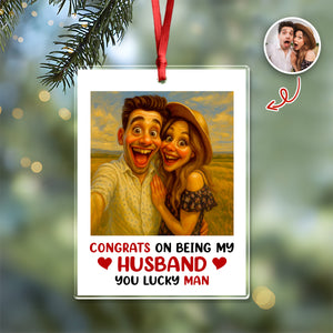 Custom Couple Photo Congrats On Being My Husband Acrylic Ornament LM32 895119