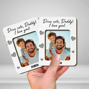 Custom Photo Dad & Kid - Drive Safe Daddy 2 Layered Car Visor Clip CH07 895930