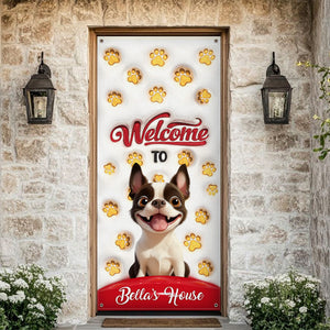 Welcome To Our House Door Cover For Dog Lover TH10 896507