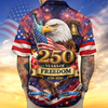 America Land of The Free Home of The Brave 250 Years of Freedom Hawaiian Shirt CH07 910374