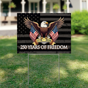 250 Years of Freedom American Yard Sign USA 250th Anniversary 1776-2026 Garden Sign CH07 896652