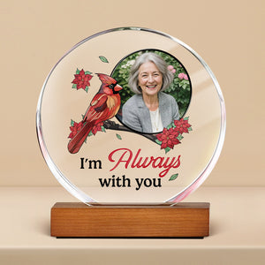 Custom Photo I'm Always With You Round Acrylic Frame Block HA75 892784