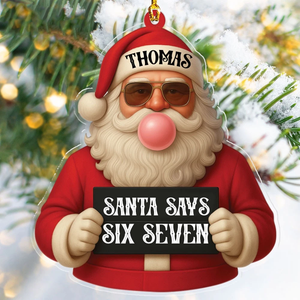 Six Seven Christmas Acrylic Ornament Custom Name Santa Claus 6 7 Teen Slang Christmas Gift CH07 895392