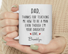 Custom Dad Thanks For Teaching Me How To Be A Man Even Though I'm Your Daughter Mug CH07 911636