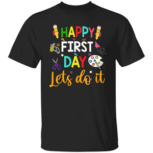 GeckoCustom Happy First Day Lets Do It Shirt H426 Basic Tee / Black / S