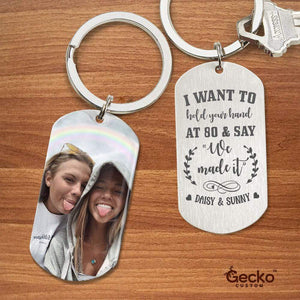 GeckoCustom I Want To Hold Your Hand At 80 & Say We Made It Valentine Couple Metal Keychain HN590 With Gift Box (Favorite) / 1.77" x 1.06"