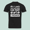 GeckoCustom Just One More Car Part Car Shirt T368 HN590 Basic Tee / Black / S