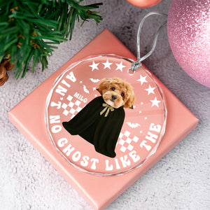 Custom Dog Photo Ain't No Ghost Like The My Dog Glass Ornament LM32 895701