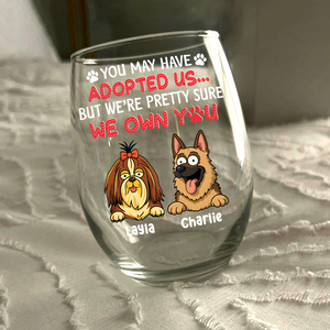I’m Pretty Sure I Own You Wine Glass Personalized Gift For Dog Lovers HO82 893756