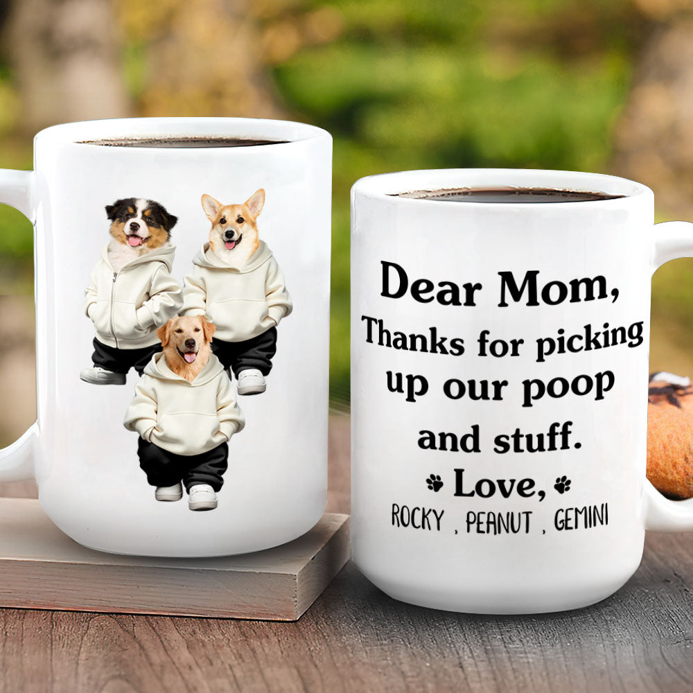 Custom Photo Thanks For Picking Up My Poop And Stuff Mug, Funny Gift for Dog, Cat Lovers HA75 891912