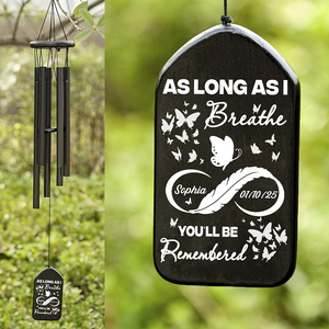 As Long As I Breathe, You'll Be Remembered Memorial Wind Chimes Personalized Gift HO82 893636