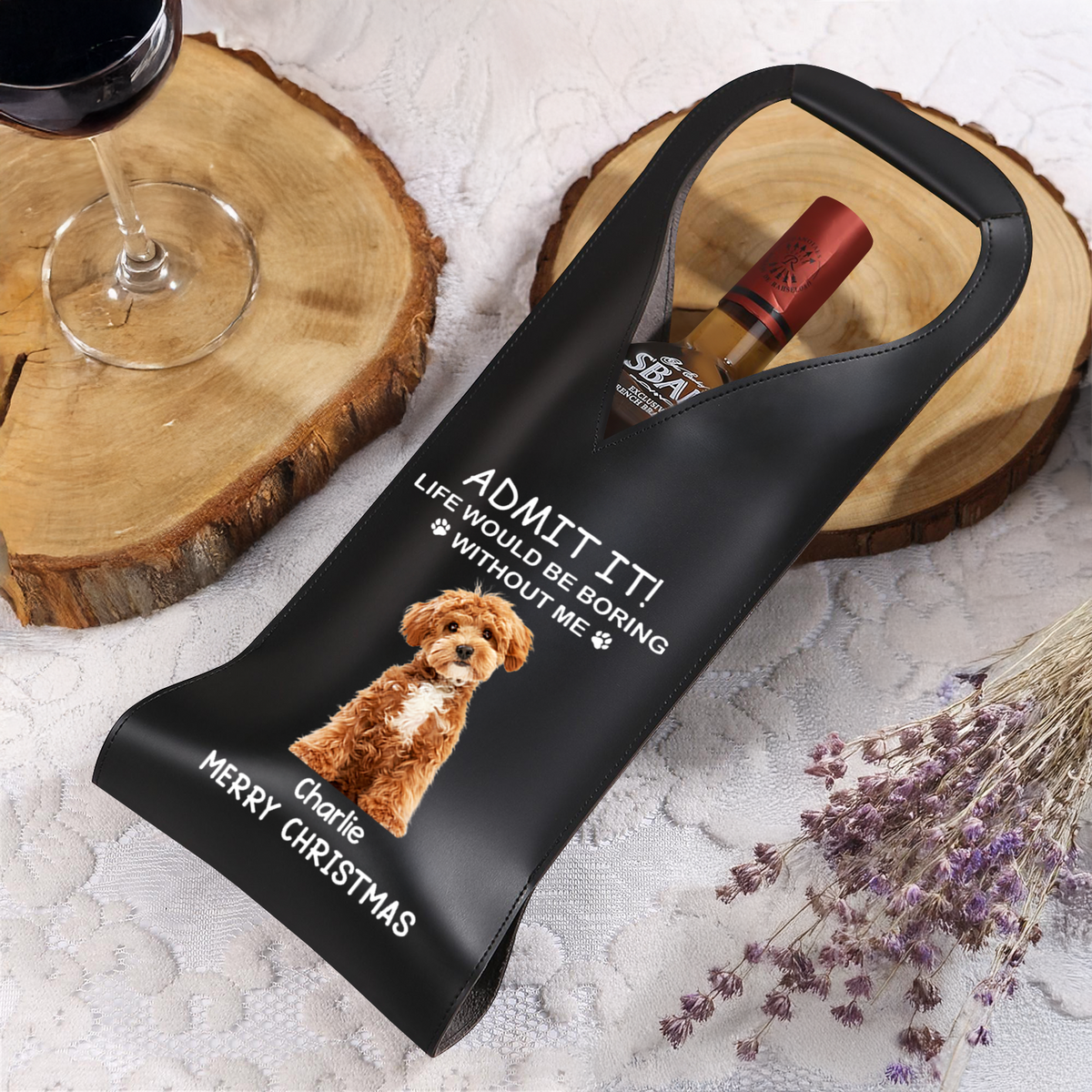 Custom Dog Cat Photo Life Would Be Boring Without Me Christmas Leather Wine Bag LM32 893871