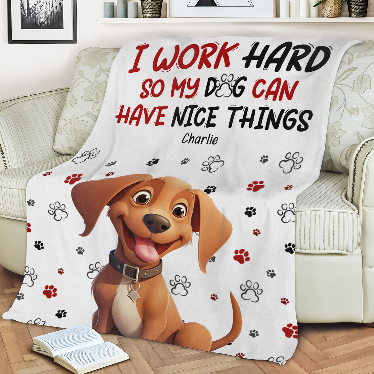 Personalized I Work Hard So My Dog Can Have Nice Things Blanket Gift For Dog Lovers LM32 893199