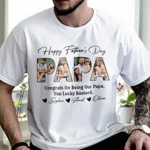 Custom Photo Congrats On Being My Dad, You Lucky Bastard Bright Shirt CH07 895834