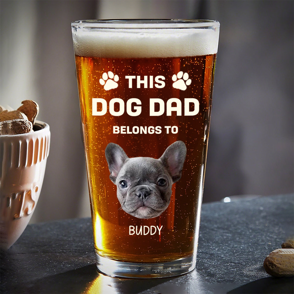 Custom Photo This Dog Dad Belongs To Father's Day Beer Glass TH10 892607