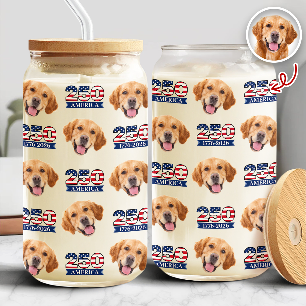 Custom Dog Photo America 250 Years 1776 - 2026 Glass Can With Lid TH10 898671