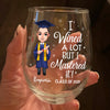 I Wined A Lot Graduation Stermless Wine Glass Personalized Gift HO82 893662