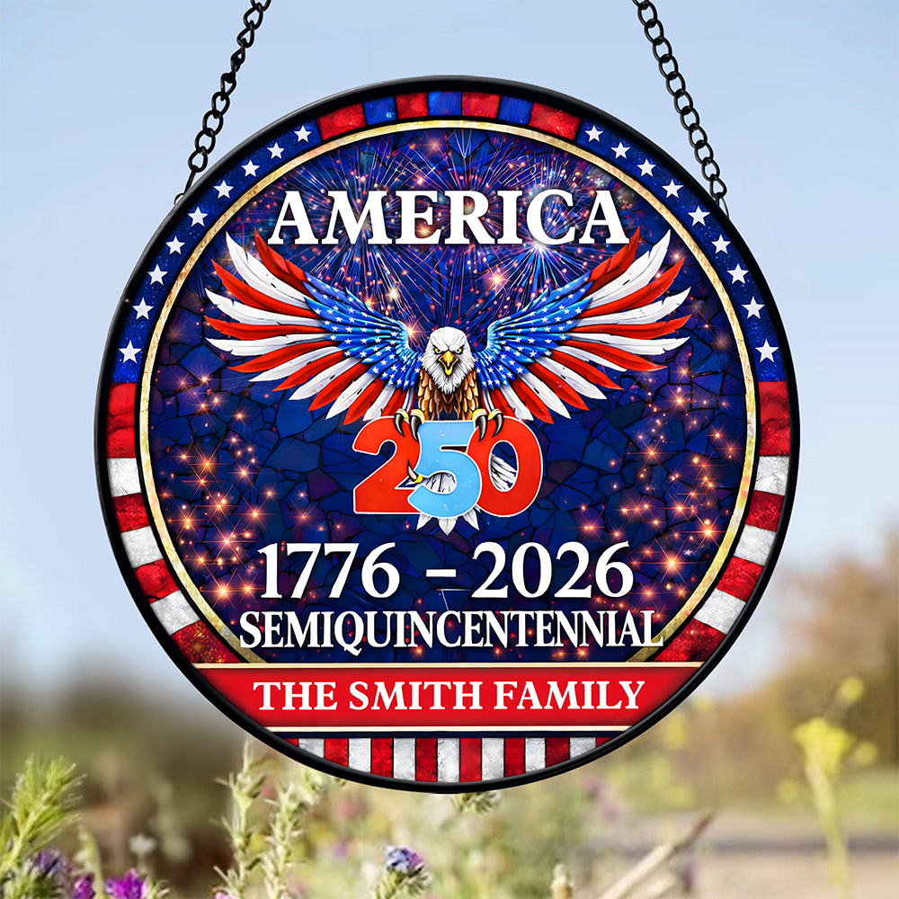 Personalized Family Name 250 Years America Semiquincentennial Stained Glass Suncatcher HO82 901502