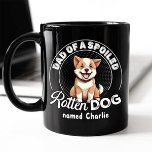 Personalized Dad Of A Spoiled Black Mug Funny Gift for Dog Lovers LM32 893179