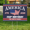 250 Years Of America Birthday 1776-2026 Garden Yard Sign HO82 894602