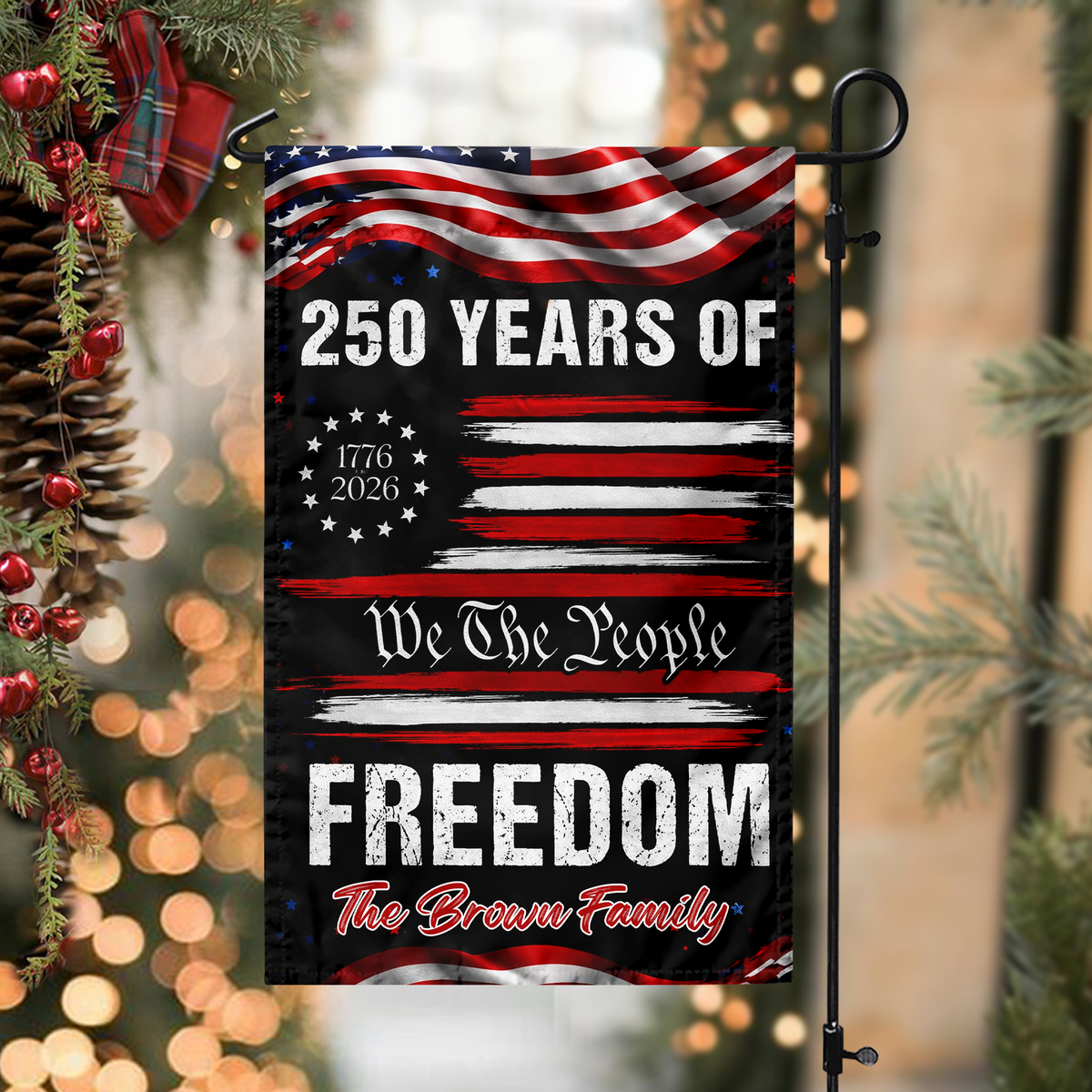 Personalized USA 250 Years of Freedom 1776 2026 We The People Patriotic Garden Flag HO82 900910