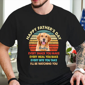 Custom Dog Photo Every Snack You Make Dark Shirt For Dog Dad CH07 895884