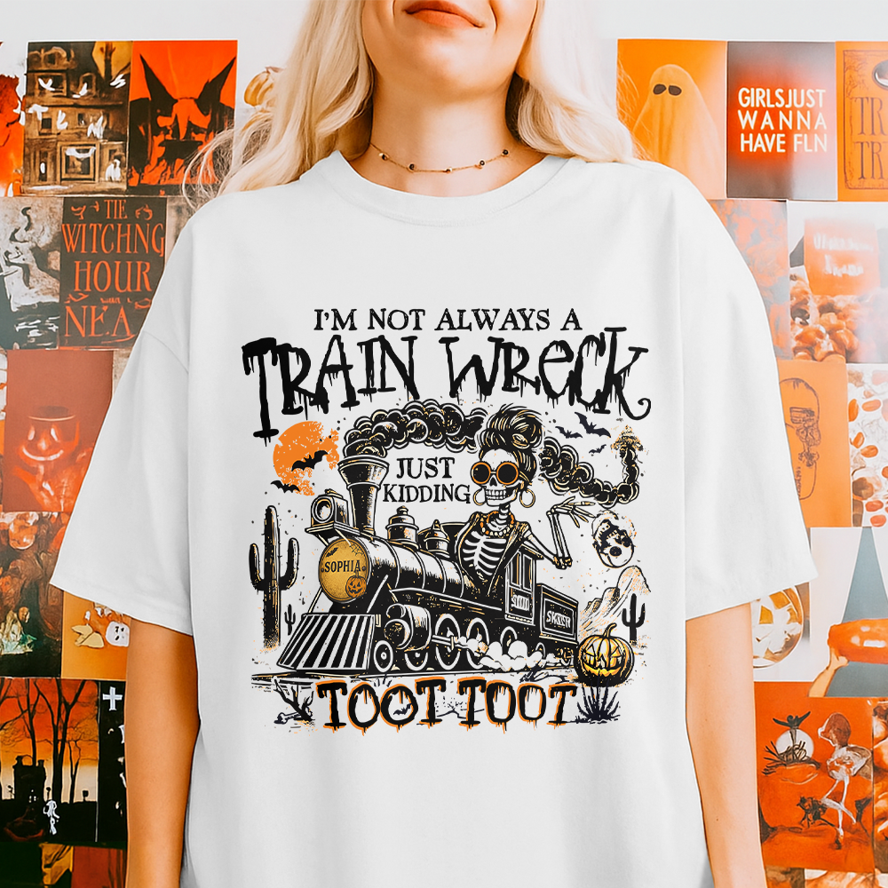 Personalized I’m Not Always A Train Wreck Halloween Humor Bright Shirt HA75 897498