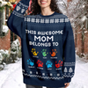 This Awesome Mom Belongs To - Personalized Ugly Sweater TH10 896295