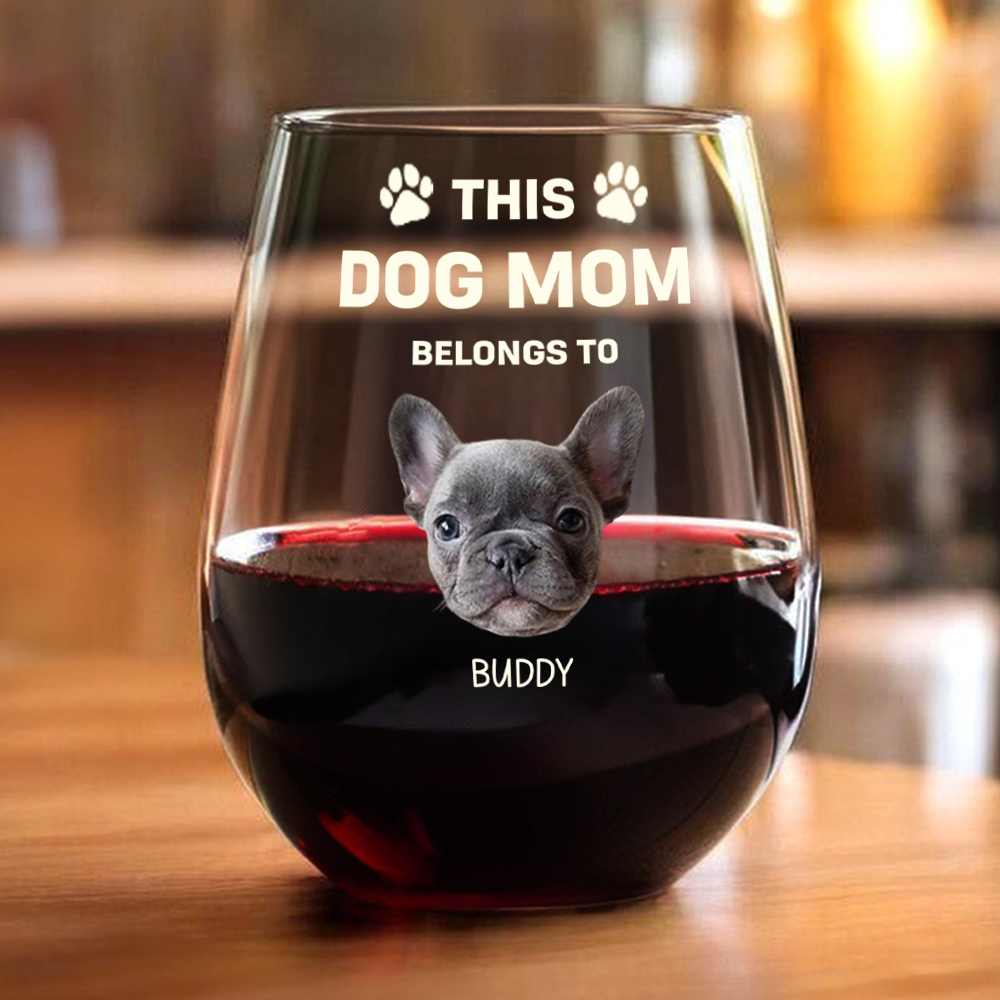 Custom Photo This Dog Mom Belongs To Me Dog Lover Wine Glass TH10 892681