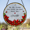 Custom Name Be The Things You Loved Most About Her Stained Glass Suncatcher - Personalized Memorial Gift HO82 903106