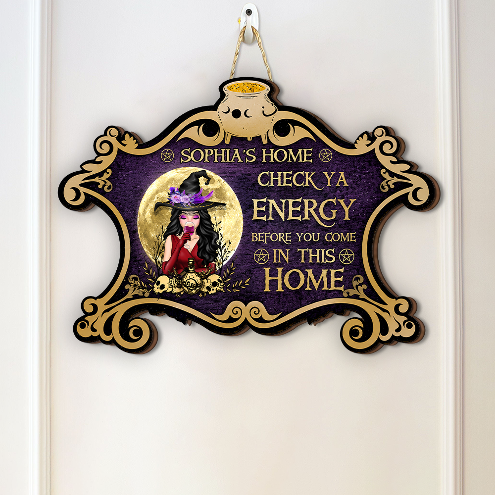 Personalized Check Ya Energy Before You Come In This Witch Halloween Welcome Door Sign CH07 180170