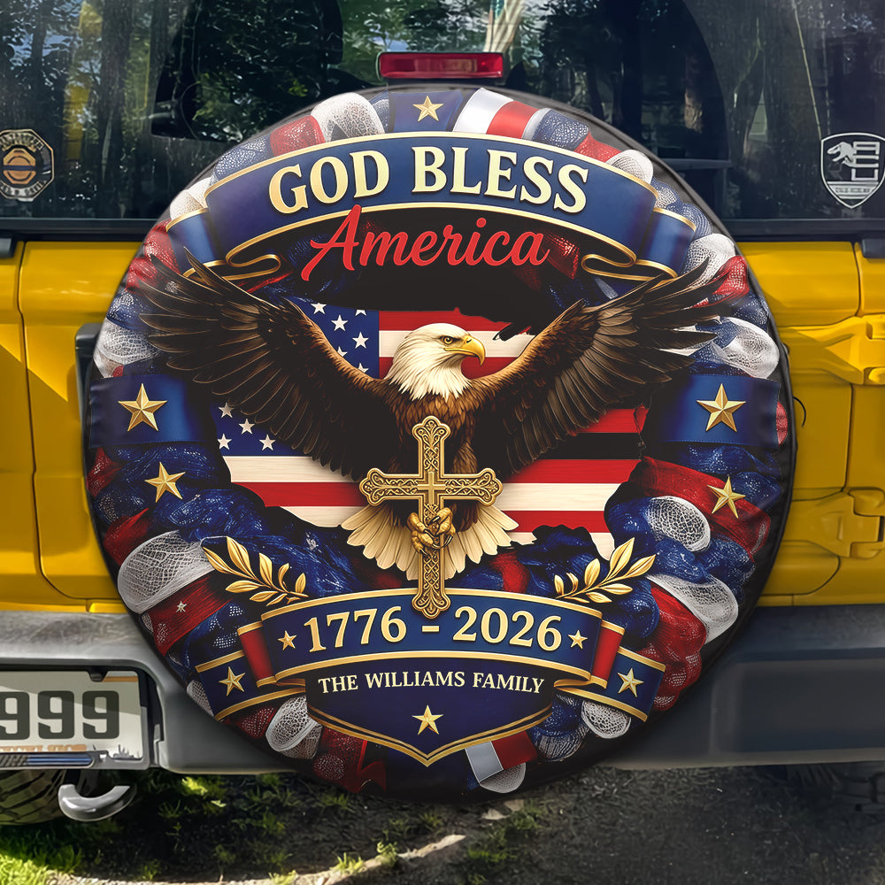 Personalized Patriotic 250th Anniversary God Bless America Eagle 1776–2026 Tire Cover HO82 902056