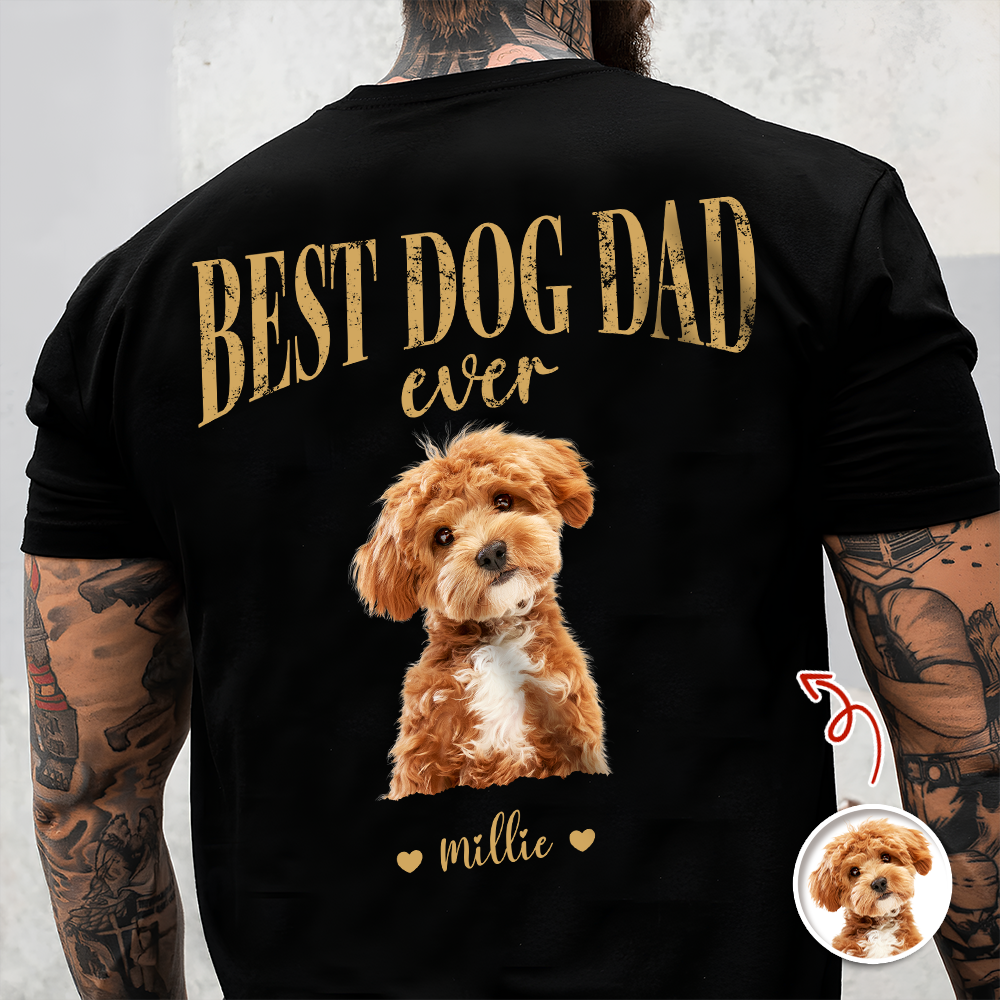 Custom Photo Best Dog Dad Ever Back Dark Shirt - Father’s Day Gift for Dog Owners CH07 911354